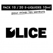 Pack 10 / 20 liquides 10ml - D'lice