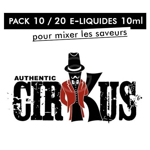 Pack 10 / 20 e-liquides 10ml - cirKus Authentic Pack 10 / 20 e-liquides 10ml - cirKus Authentic