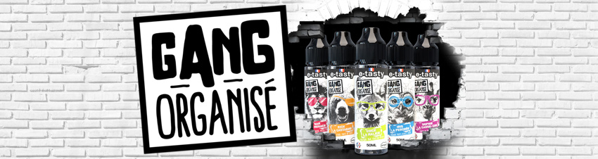e-liquide Gang Organisé à BORDEAUX